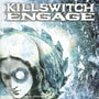Killswitch Engage – Killswitch Engage